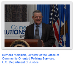 Bernard Melekian, Director of the Office of Community Oriented Policing Services, U.S. Department of Justice