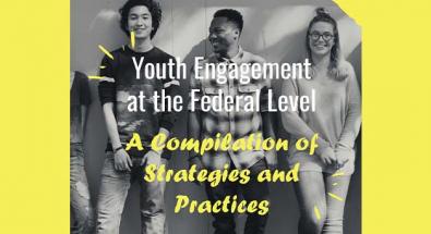 Group of youth with words in front: Youth Engagement at the Federal Level: A Compilation of Strategies and Practices